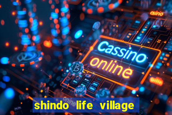 shindo life village blaze private server codes